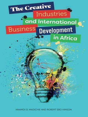 cover image of The Creative Industries and International Business Development in Africa